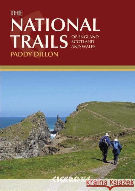 The National Trails: 19 Long-Distance Routes through England, Scotland and Wales Paddy Dillon 9781852847883
