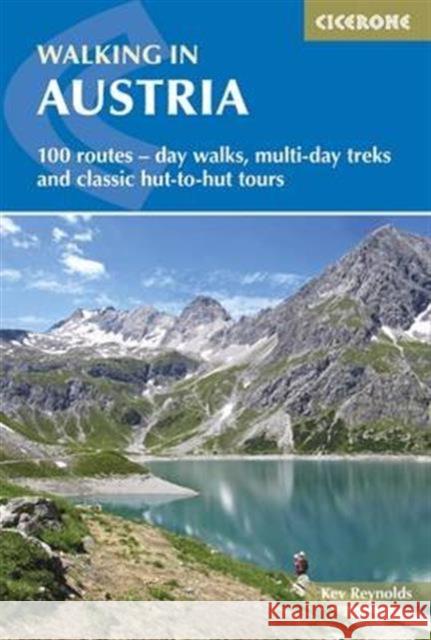 Walking in Austria: 101 routes - day walks, multi-day treks and classic hut-to-hut tours Kev Reynolds 9781852848590 Cicerone Press
