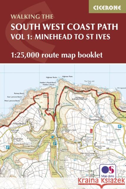 South West Coast Path Map Booklet - Vol 1: Minehead to St Ives: 1:25,000 OS Route Mapping Dillon, Paddy 9781852849368