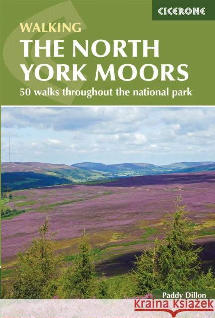 The North York Moors: 50 walks in the National Park Paddy Dillon 9781852849511