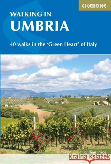 Walking in Umbria: 40 walks in the 'Green Heart' of Italy Gillian Price 9781852849665