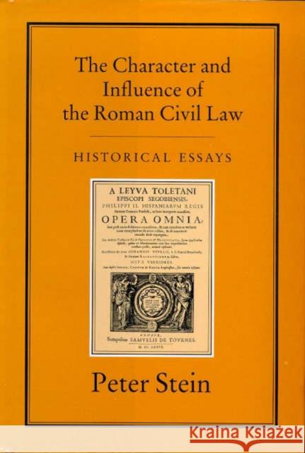 The Character & Influence of the Roman Law Stein, Peter 9781852850050 0