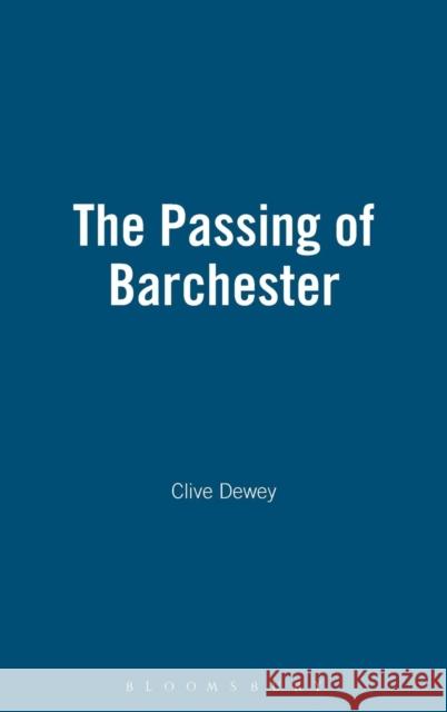 The Passing of Barchester Clive Dewey 9781852850395 Hambledon & London