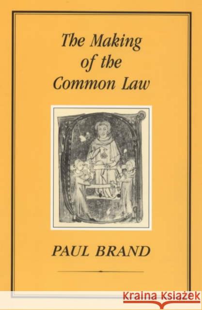 The Making of the Common Law David Carpenter 9781852850708