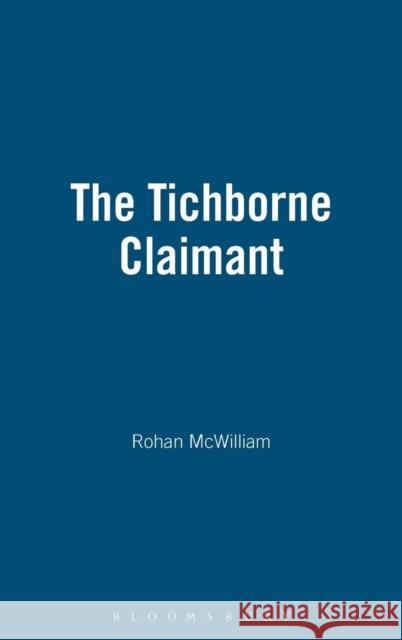 The Tichborne Claimant McWilliam, Rohan 9781852854782 Hambledon & London