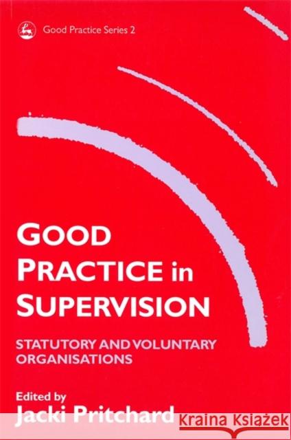 Good Practice in Supervision Pritchard, Jacki 9781853022791
