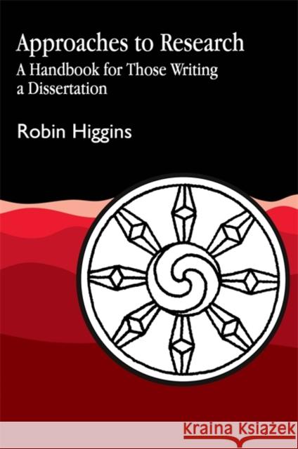 Approaches to Research Robin Higgins Higgins 9781853023071