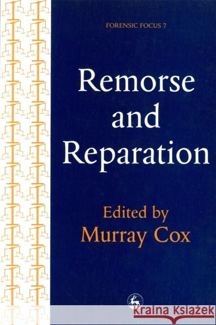 Remorse and Reparation Cox                                      Murray Cox 9781853024511 Jessica Kingsley Publishers