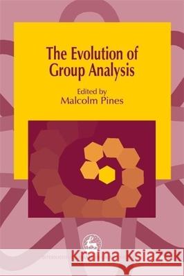 The Evolution of Group Analysis Evans, John 9781853029257 Jessica Kingsley Publishers