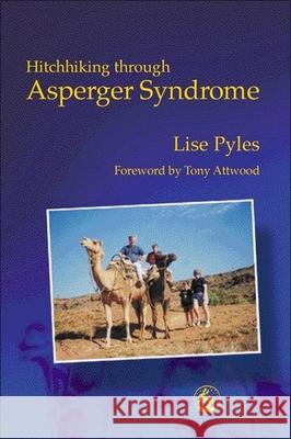 Hitchhiking through Asperger Syndrome Lise Pyles 9781853029370