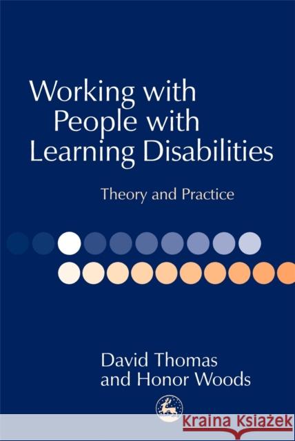 Working with People with Learning Disabilities: Theory and Practice Woods, Honor 9781853029738 0