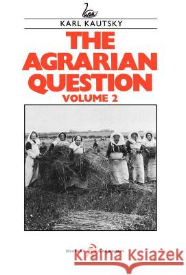 The Agrarian Question, Volume 2 Kautsky, Karl 9781853050244 PLUTO PRESS