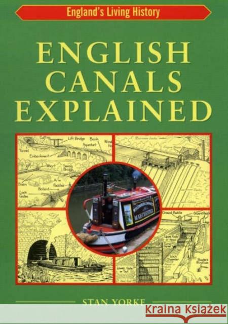 English Canals Explained Stan Yorke 9781853068256 Countryside Books