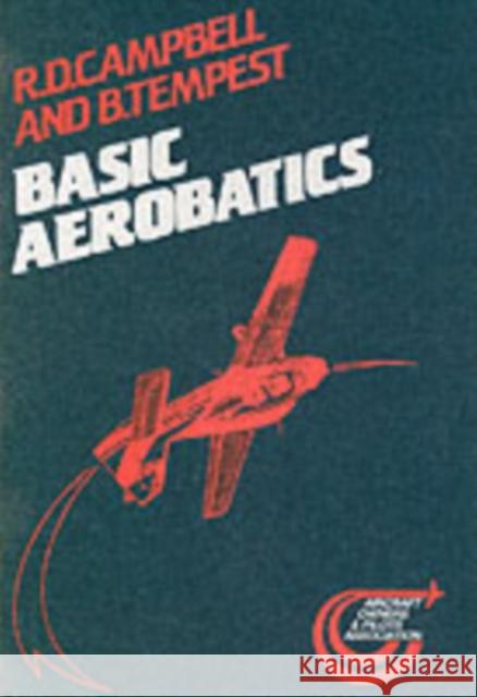 Basic Aerobatics R. D. Campbell, B. Tempest 9781853101083 The Crowood Press Ltd