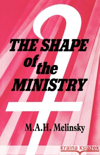 The Shape of the Ministry Hugh Melinsky M. a. H. Melinksy 9781853110474 Canterbury Press