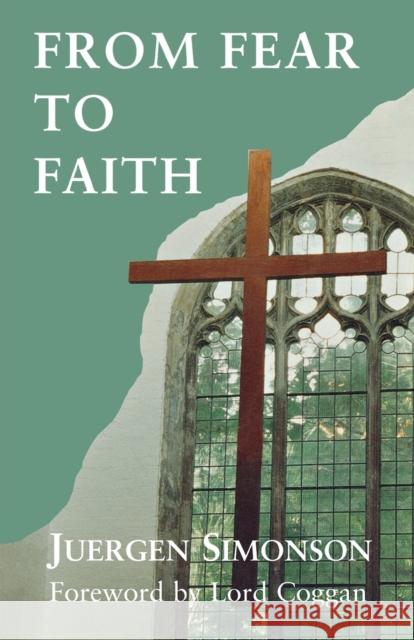 From Fear to Faith Juergen Simonson 9781853111037