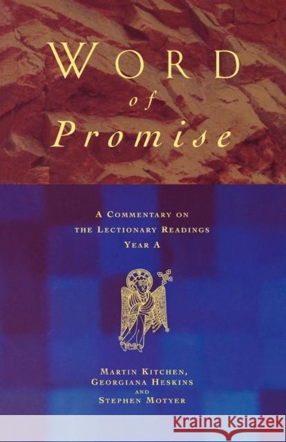 Word of Promise: A Commentary on the Lectionary Readings Year a Kitchen, Martin 9781853112164 Canterbury Press