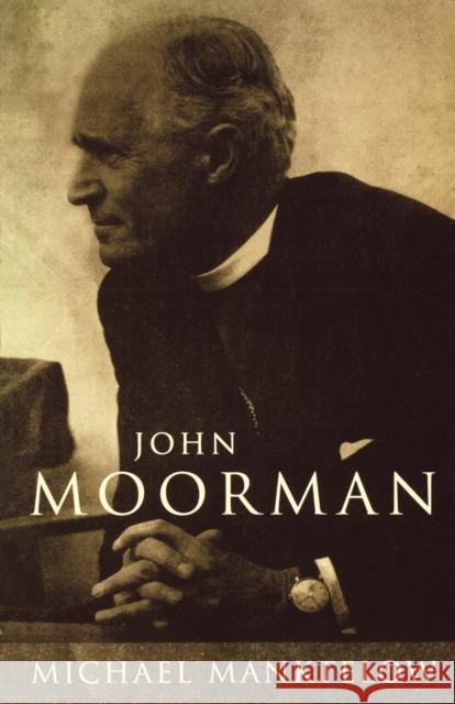 John Moorman: Anglican, Franciscan and Independent Manktelow, Michael 9781853113109
