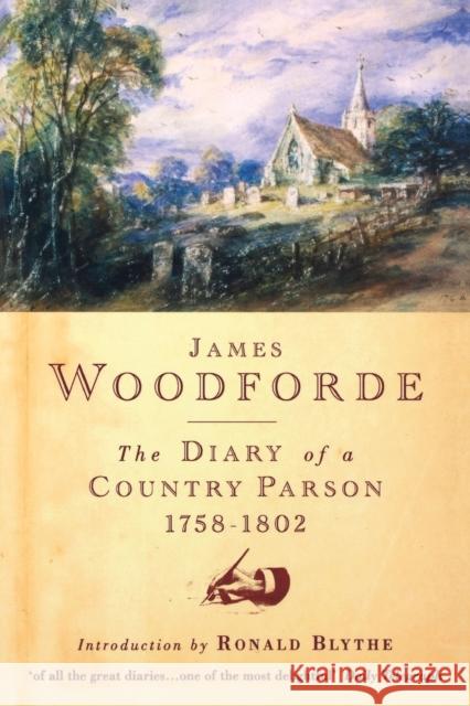 Diary of a Country Parson, 1758-1802 James Woodforde 9781853113116