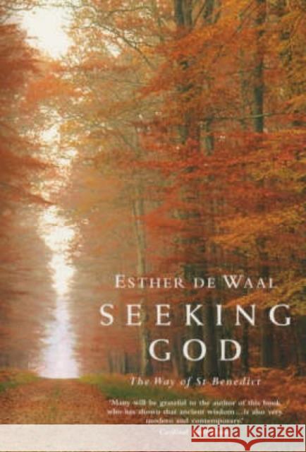 Seeking God: The Way of St.Benedict Esther De Waal 9781853113468