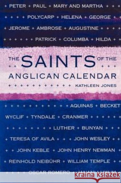 Saints of the Anglican Calendar Kathleen Jones 9781853113758