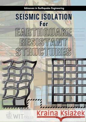 Seismic Isolation for Earthquake-resistant Structures P. Komodromos 9781853128035 WIT Press