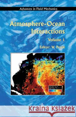 Atmosphere-ocean Interactions W. Perrie 9781853128929 WIT Press
