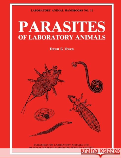 Parasites of Laboratory Animals  Owen, Dawn G. 9781853151590 Laboratory Animal Handbooks