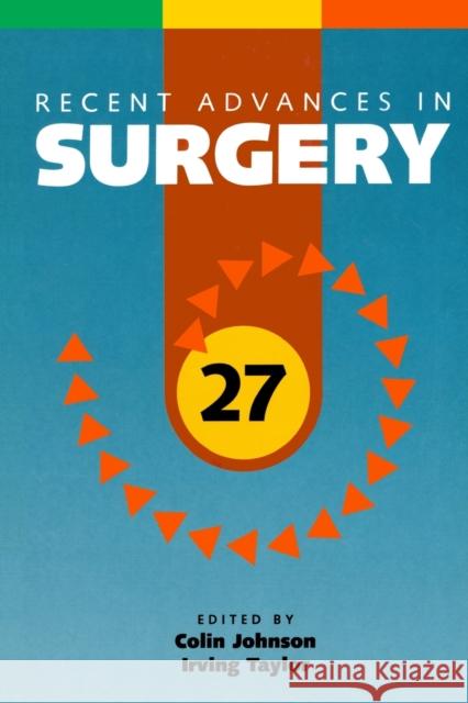Recent Advances in Surgery 27 Colin Johnson 9781853155710