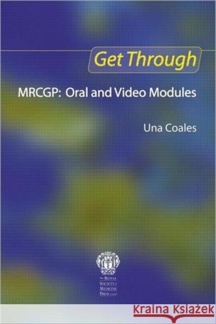 Get Through Mrcgp: Oral and Video Modules Coales, Una F. 9781853155932 0