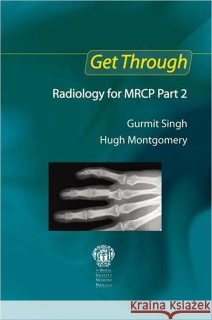 Get Through Radiology for MRCP Part 2 Gurmit Singh 9781853157011 0