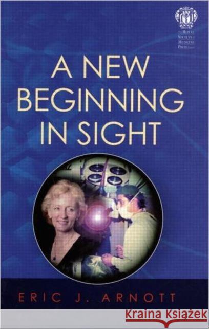 A New Beginning in Sight EricJ Arnott 9781853157301