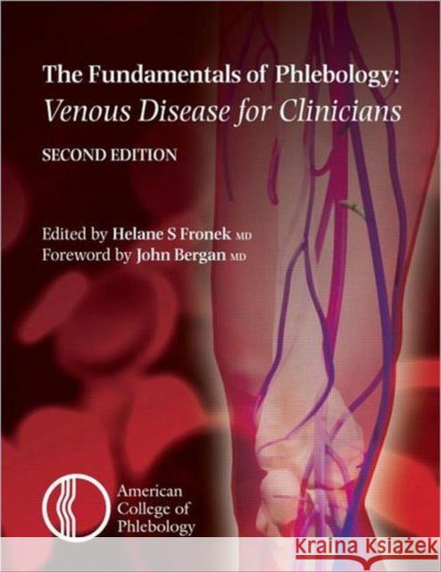 Fundamentals of Phlebology: Venous Disease for Clinicians Helane S Fronek 9781853157745 0