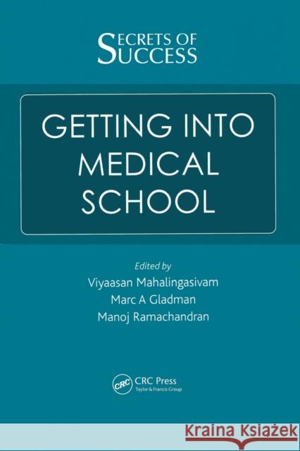 Secrets of Success: Getting Into Medical School Mahalingasivam, Viyaasan 9781853158377