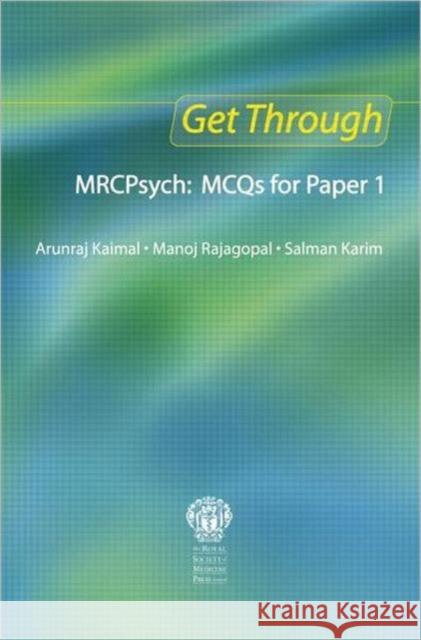 Get Through Mrcpsych: McQs for Paper 1 Kaimal, Arunraj 9781853158438 0