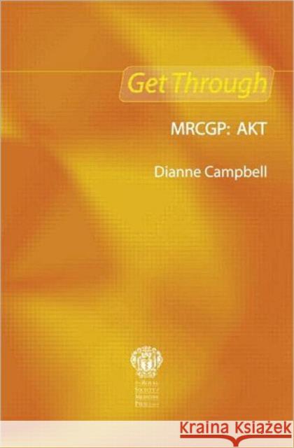 Get Through Mrcgp: Akt Campbell, Dianne 9781853158735 Taylor & Francis Ltd