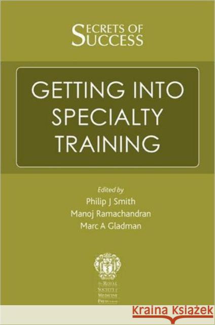Secrets of Success: Getting Into Specialty Training Ramachandran, Manoj 9781853158933