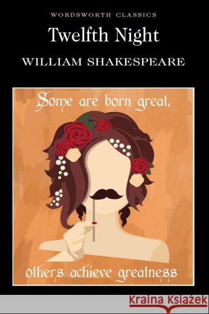 Twelfth Night Shakespeare William 9781853260100 Wordsworth Editions Ltd