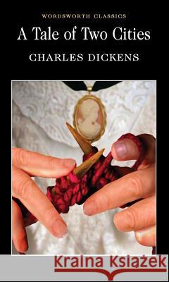 A Tale of Two Cities Dickens Charles 9781853260391 