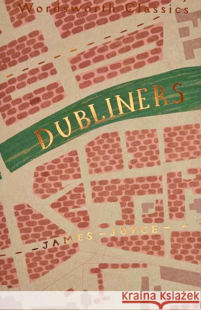 Dubliners Joyce James 9781853260483 Wordsworth Editions Ltd