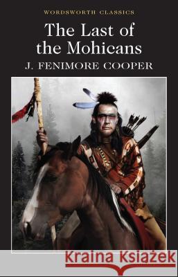 The Last of the Mohicans Cooper J.Fenimore 9781853260490 