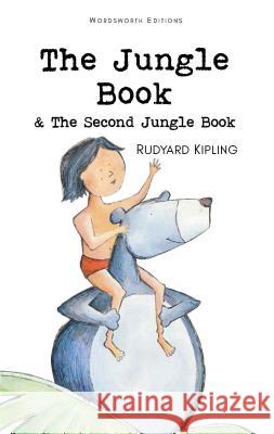 The Jungle Book & The Second Jungle Book Rudyard Kipling 9781853261190 Wordsworth Editions Ltd