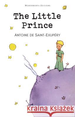 The Little Prince de Saint-Exupéry Antoine 9781853261589 WORDSWORTH EDITIONS LTD