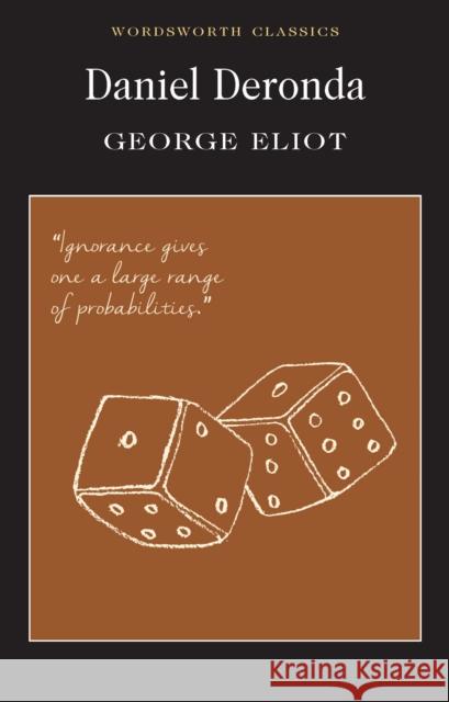 Daniel Deronda Eliot George 9781853261763 Wordsworth Editions Ltd