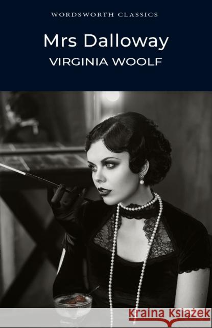 Mrs Dalloway Woolf Virginia 9781853261916 Wordsworth Editions Ltd