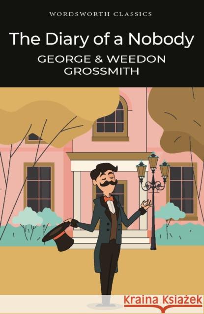 The Diary of a Nobody Grossmith Weedon Grossmith Geo 9781853262012 Wordsworth Editions Ltd