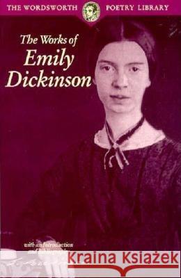 The Selected Poems of Emily Dickinson Dickinson Emily 9781853264191 Wordsworth Editions Ltd