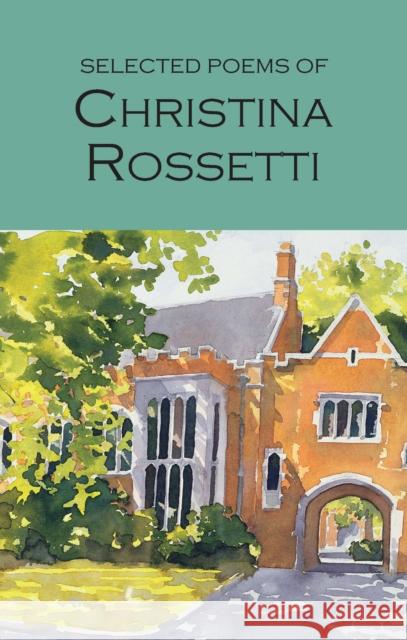 Selected Poems of Christina Rossetti McGowran Katharine 9781853264290 0