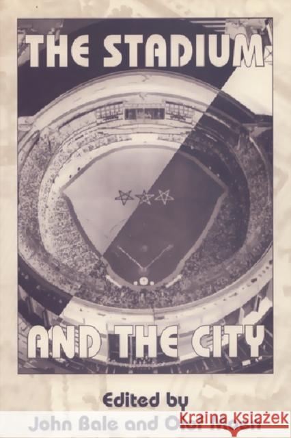 The Stadium and the City John Bale Olf Moen 9781853311109 Edinburgh University Press