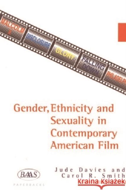 Gender, Ethnicity and Sexuality in Contemporary American Film Jude Davies Carol R. Smith 9781853311741